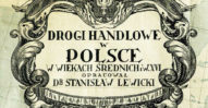 Drogi handlowe w Polsce w wiekach średnich i wieku XVI.